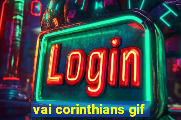 vai corinthians gif