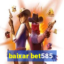 baixar bet585