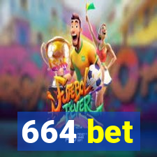 664 bet