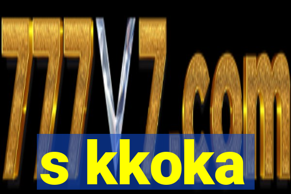 s kkoka