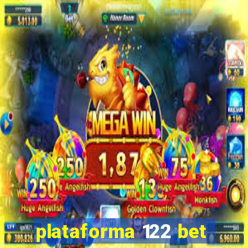 plataforma 122 bet