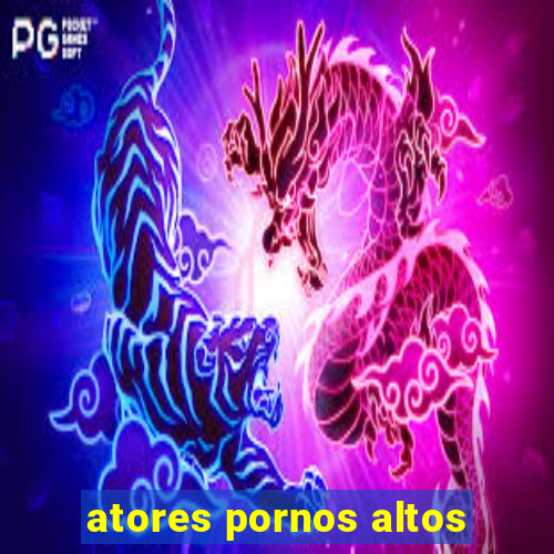 atores pornos altos