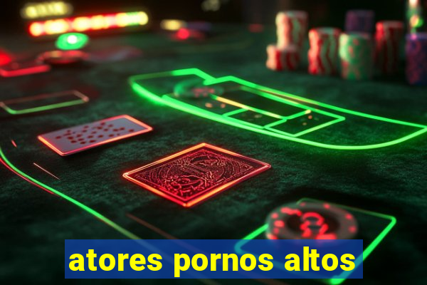 atores pornos altos