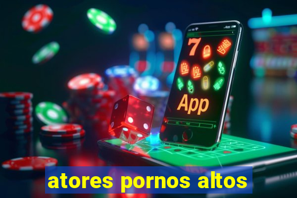 atores pornos altos