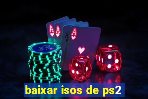 baixar isos de ps2