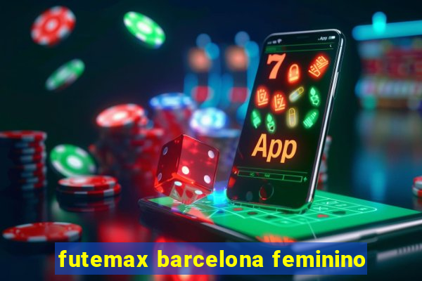 futemax barcelona feminino